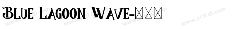 Blue Lagoon Wave字体转换